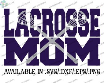Digital Cut File, Lacrosse Mom #2, SVG, DXF, EPS, Sports Mom, Knockout, Team, Vinyl, Vector, Silhouette, Cricut