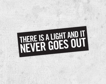 there is a light that never goes out tshirt