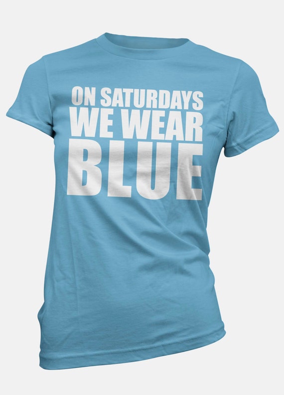 UNC On Saturdays We Wear Blue UNC Tee UNC Shirt by WearPurdy