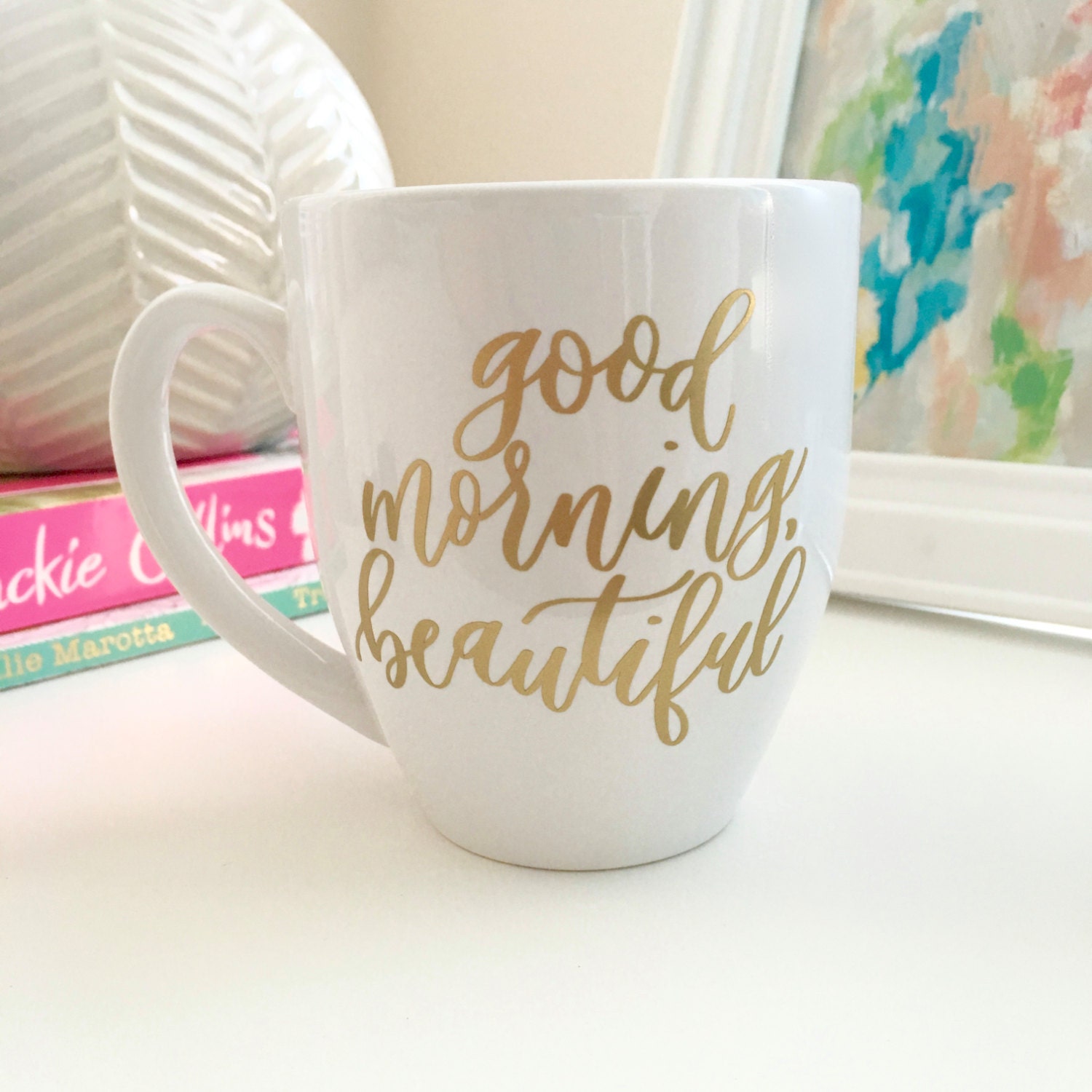 Coffee Mug - Good Morning Beautiful- Ceramic Coffee Mug - Gift for Her - Birthday Gift Idea - Office Mug - Coffee Lover Gift