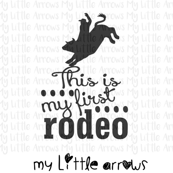 Download This is my first rodeo SVG, Dxf, Eps, png Files for ...