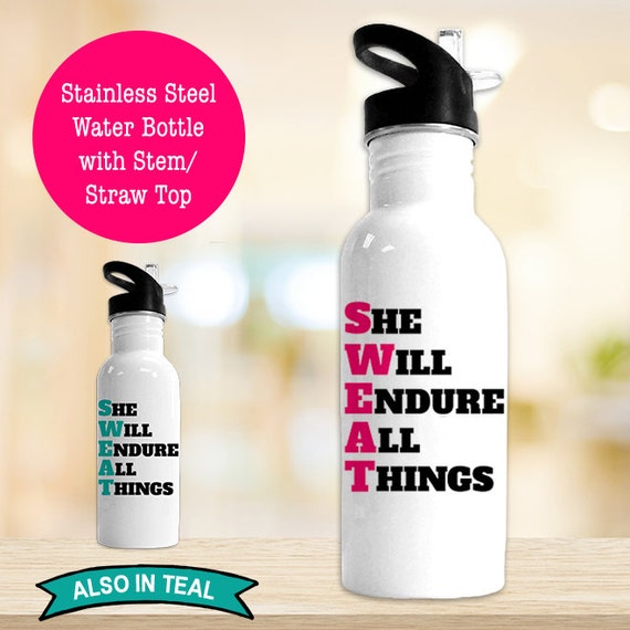 Stainless Steel Water Bottle SWEAT She Will Endure All