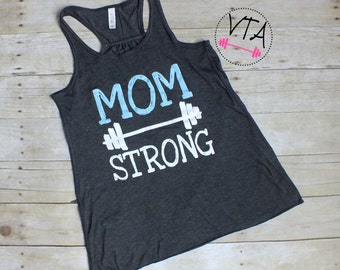 Mom Strong Tank Top, Workout Tank Top, Mom Shirt, Gifts for Mom, Womens Workout Tank
