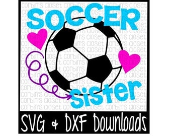 Soccer Sister Cutting File - SVG & DXF Files - Silhouette Cameo/Cricut