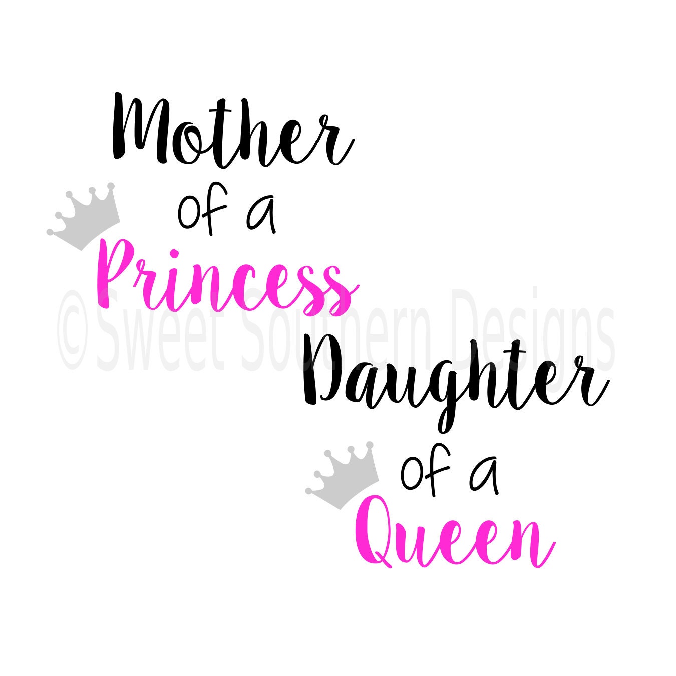 Download Mother of a princess Daughter of a Queen SVG instant download
