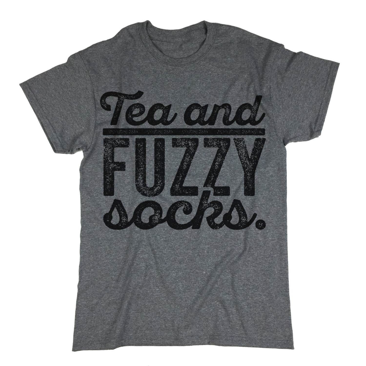 Tea And Fuzzy Socks Shirt Funny Shirt T Top Tshirt