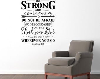 Be Strong and Courageous Wall Decal Quote - Bible Verse Christian Decor - Joshua 1:9 Decal