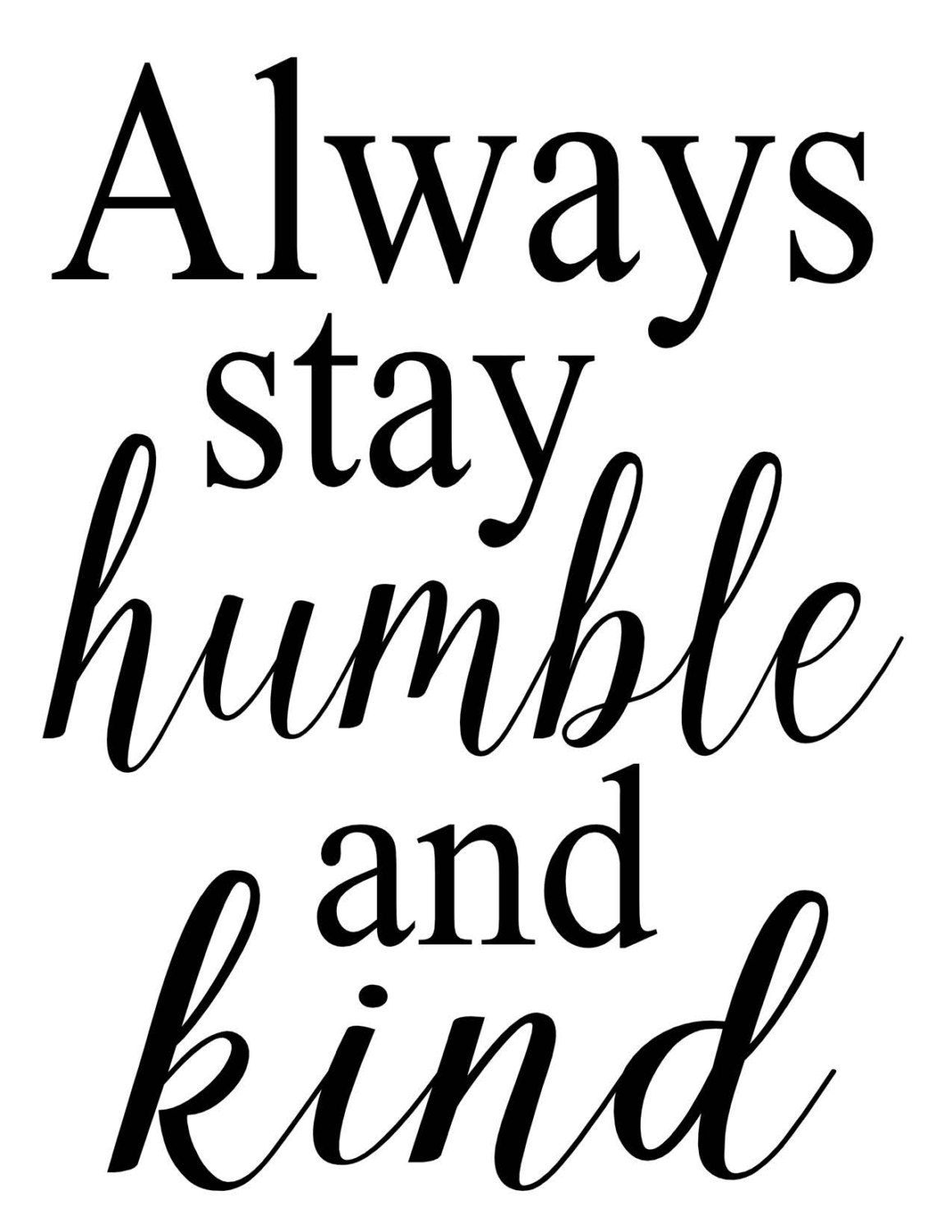 Always Stay Humble And Kind Tim McGraw Art by OliviaQuinnCouture