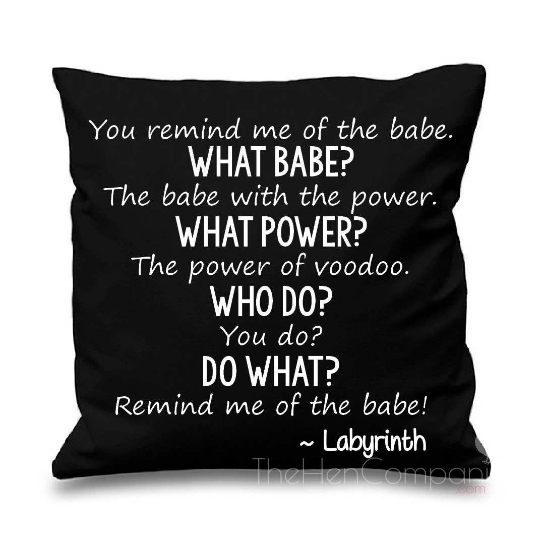 Quote Cushion Cover You Remind Me Of The Babe Quote Power Of