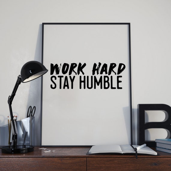 Stay Humble Work Hard Printable by GodlyGorgeous on Etsy