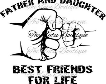 Father and Daughter Best Friends For Life SVG File, Father's day, Instant Download