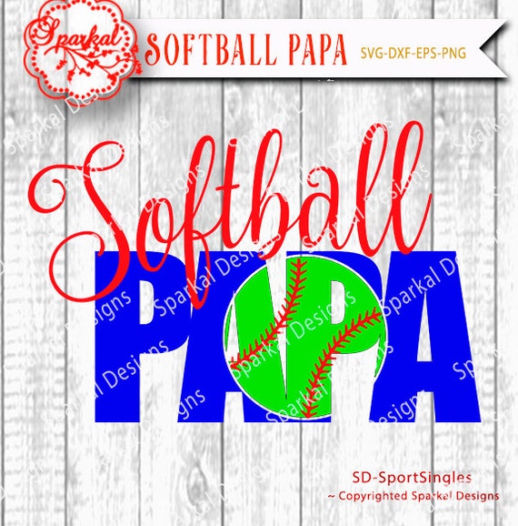 Download Softball PAPA Svg Cut File Sport Cutting File Softball Sport