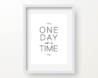 One Day At A Time Print, Inspirational Quote, Motivational Art, Digital Print, Wall Art, Black & White, Modern Typography, Instant Download