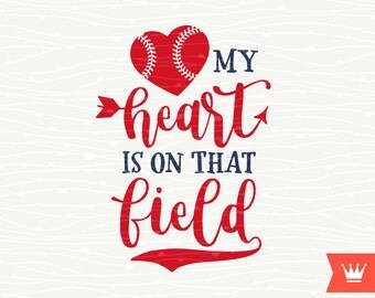 Baseball SVG My Heart Is On That Field Cricut SVG Cutting File - Baseball Mom T-Shirt Heart Cut File for Cricut Explore, Silhouette Cameo