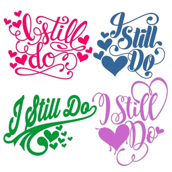 Download I Still Do Wedding Anniversary SVG DXF EPS use with