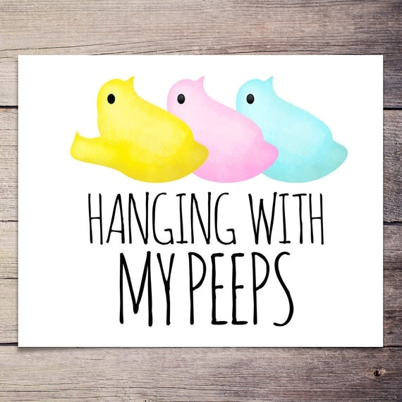 Hanging With My Peeps Digital 8x10 Printable by ALittleLeafy