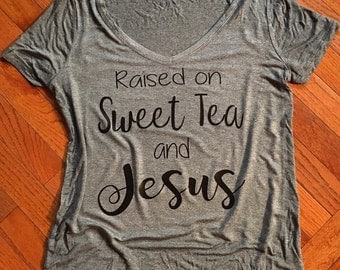 i was raised on sweet tea and jesus