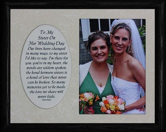 8x10 To My SISTER On Her WEDDING DAY ~ Photo & Poetry Frame w/Cream Mat ~ Holds a 5x7 Photo ~ Wedding Gift Frame from Sister to the Bride