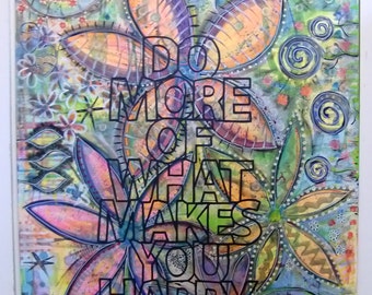 Acrylic painting canvas 100 x 70 x 1.7 do more of what makes you happy painting