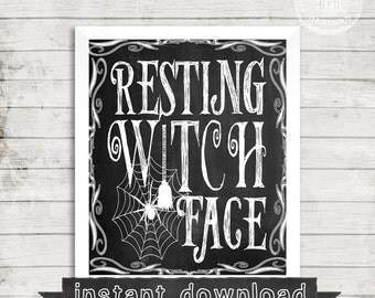 DIY PRINTABLE, Resting Witch Face, Funny, Halloween, Halloween Humor, Halloween Sign, Instant Download, Witch, Humor, Chalkboard Sign
