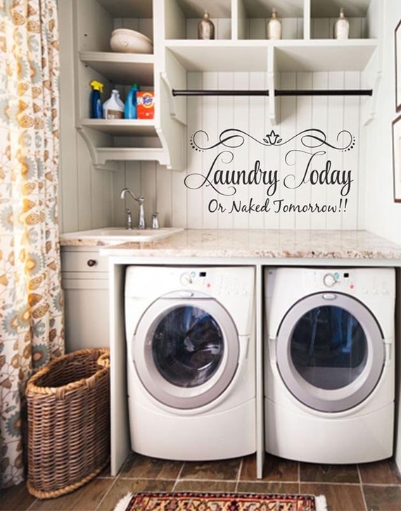 Download Laundry Today Or Naked Tomorrow Laundry Room by ...