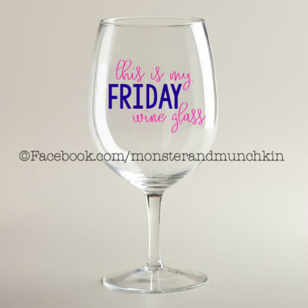 Friday night wine glass Jumbo wine glass XL by MonsterAndMunchkin