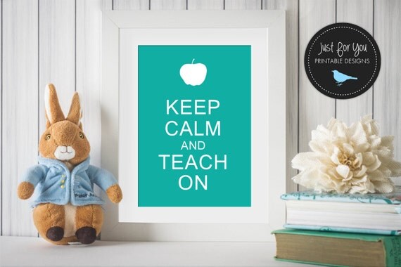 Teacher Gift Keep Calm and Teach On School by 4UPrintableDesigns