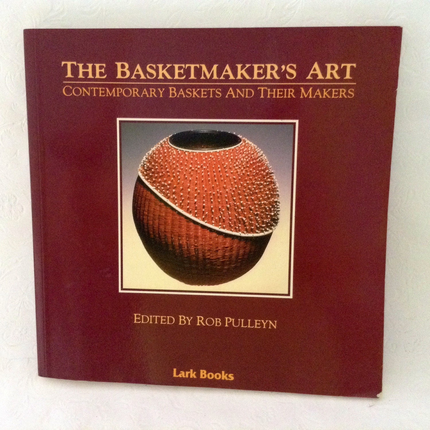 Basketmaker's Art making baskets baskets and basketry