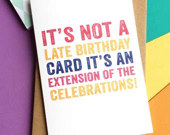 Items similar to Belated Birthday Card, Funny Belated ...