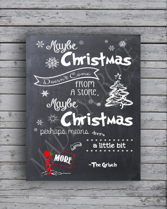 Dr. Seuss Chalkboard Print Maybe Christmas doesn't come