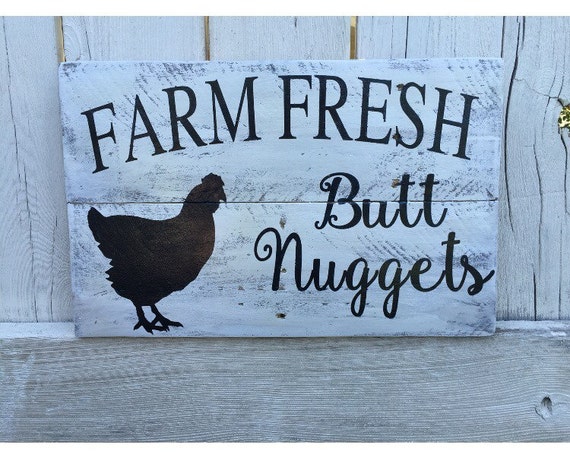 Farm fresh butt nugget sign chicken coop by CourtsHomeCreations