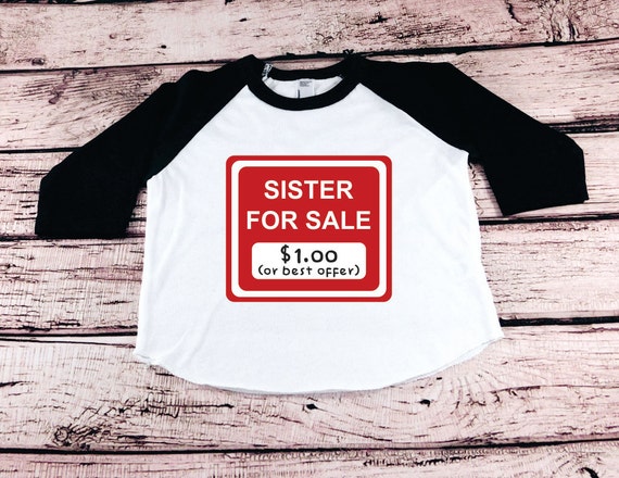 sister for sale t shirt