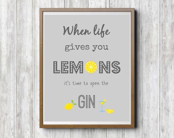 Gin Kitchen Wall Art, Lemons Kitchen Art, Lemon Kitchen Prints, Gin and Tonic Lemons Poster, When Life Gives You Lemons Print, Quote Prints