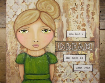 She had a Dream and made it come true - Mixed Media Original Painting - Whimsical Girl Painting - She Art - 8 x 8 Canvas
