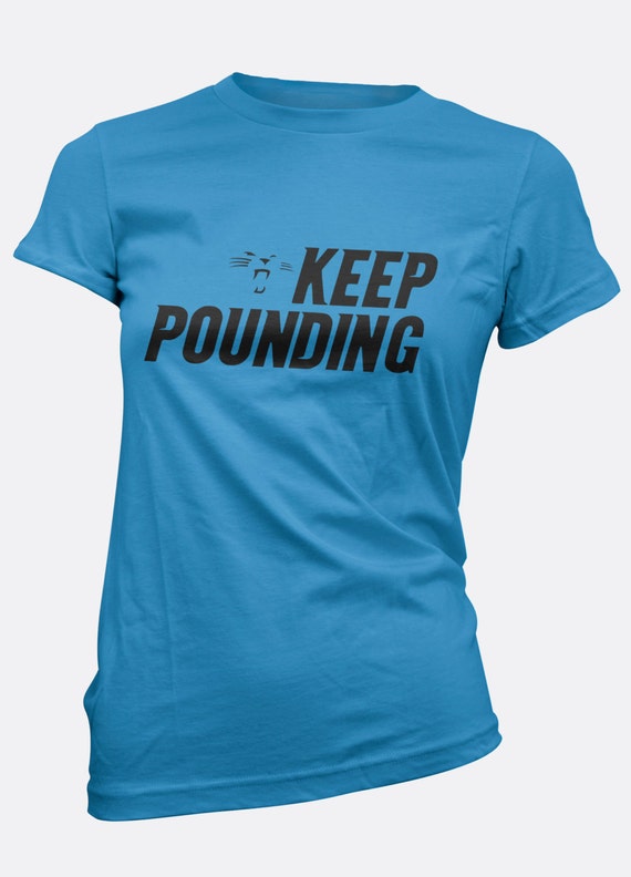 Panthers Keep Pounding Ladies Panthers Tee By Wearpurdy On Etsy