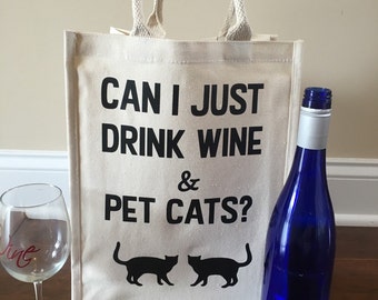 Can I Just Drink Wine and Pet Cats Tote Bag