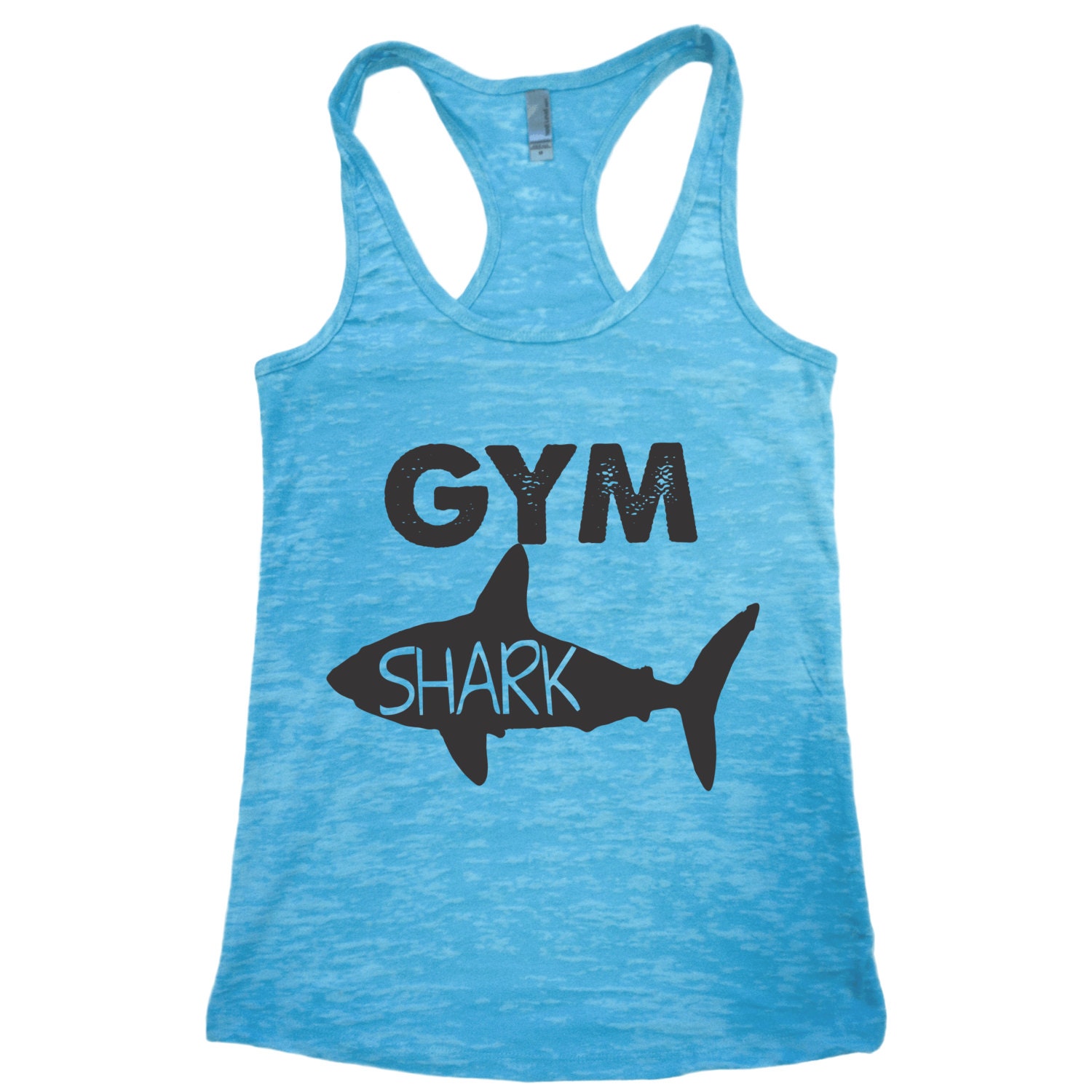 Shark Shirt. Shark Tank. Burnout Tank Top. Workout Tank Top.