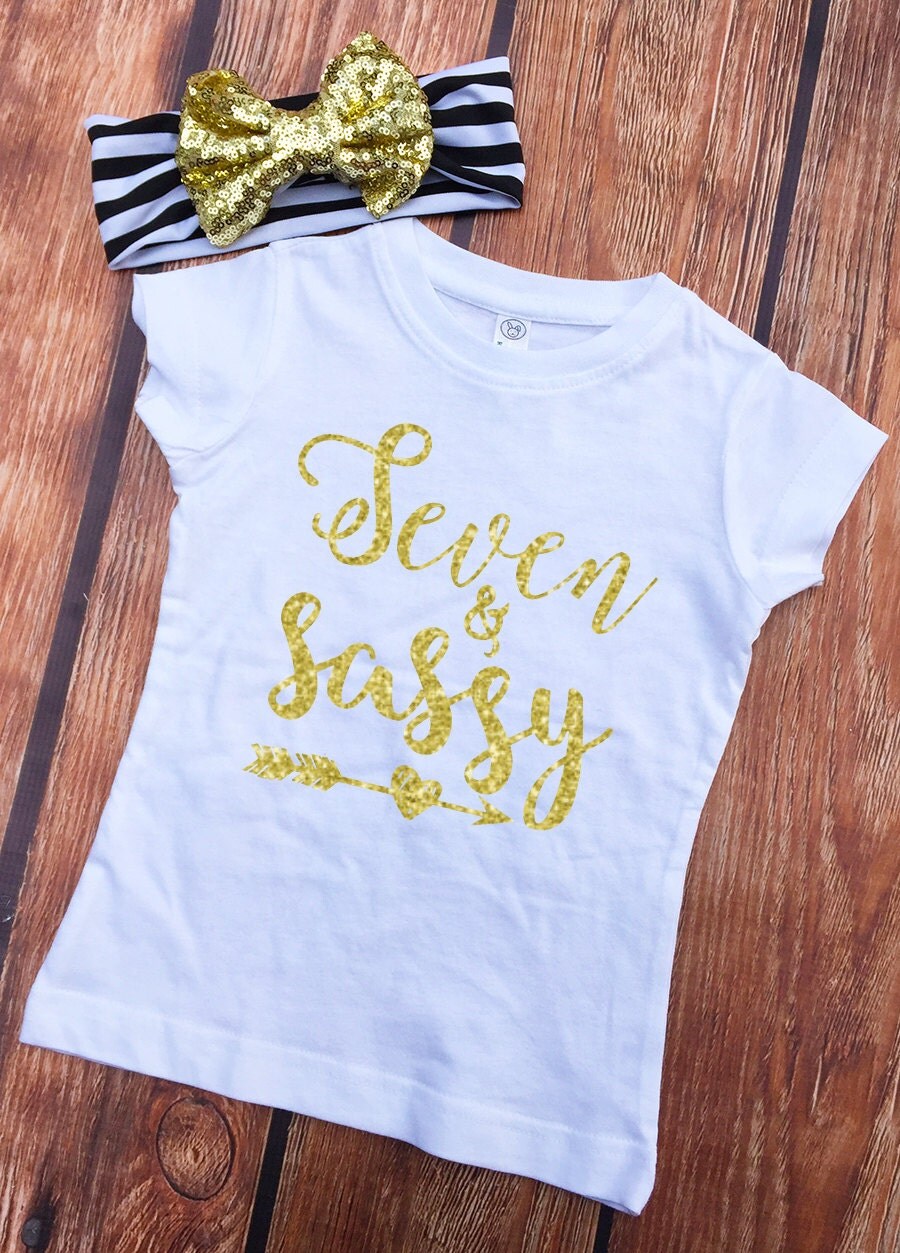 Seven And Sassy Birthday Shirt Seventh Birthday 7 Year Old 3627