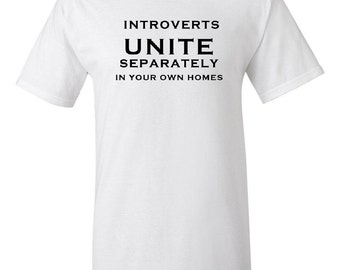 Introverts Unite - T shirt