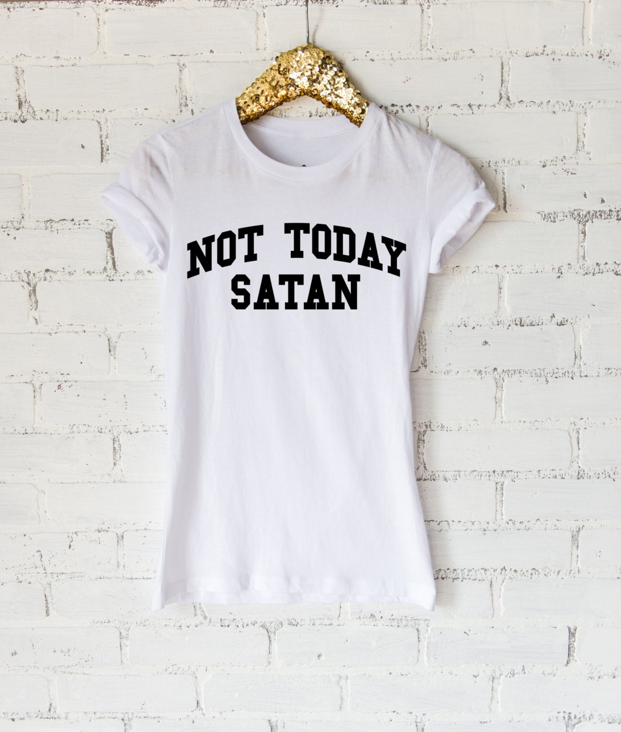 not today satan tee