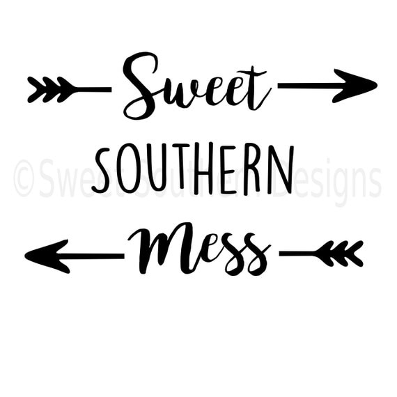 Sweet Southern Mess SVG instant download design for cricut or