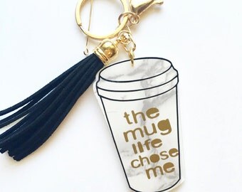 The Mug Life Chose Me coffee mug keychain - marble gold with faux leather tassel gifts for best friend, the thug life chose me