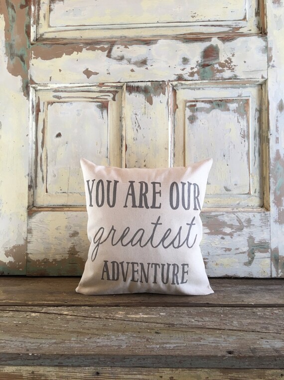 Pillow Cover 'You are our Greatest Adventure' pillow