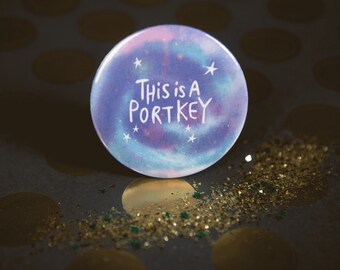 Harry Potter inspired Portkey - 55mm - Pin Badge - Pocket Mirror - Keyring - Fridge Magnet - Katie Abey - fan art - book lover - bookworm