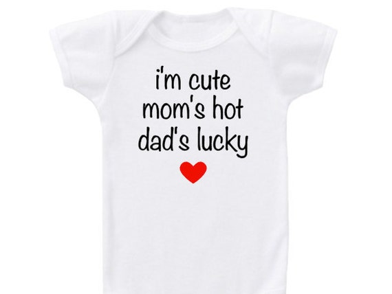 Download Items similar to I'm cute onesie, cotton, moms hot, dads ...