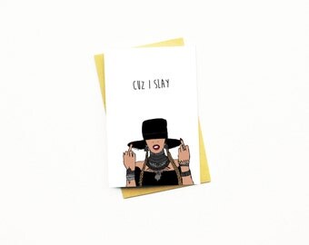 Funny Galentines Card..Galentine Card...Beyonce Card...Beyonce Galentines...Funny Galentines...Anti Valentines...Cuz I Slay...Mature Content