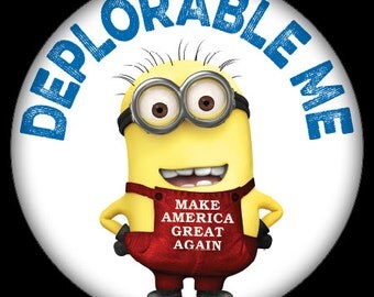 Deplorable Me - 1.25" pinback button - Clinton Trump