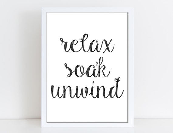 Relax Soak Unwind Print Bathroom Print Bathroom Wall Art