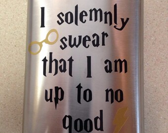 Flask with Harry Potter saying I solemnly swear ... - in your choice of vinyl color!