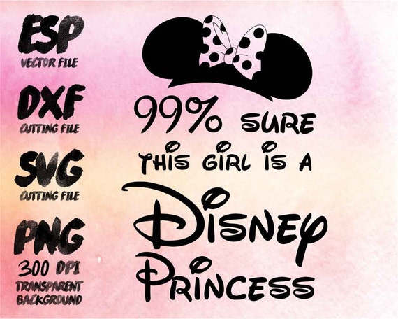 Download 99% this girl is a disney princess Clipart , SVG Cutting ...